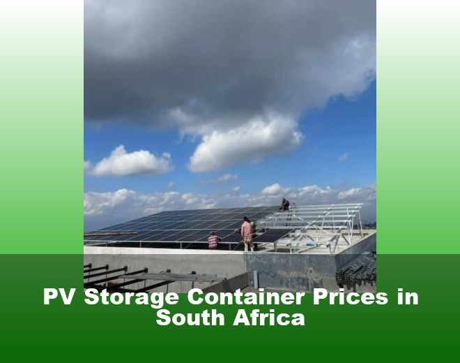PV Storage Container Prices in South Africa
